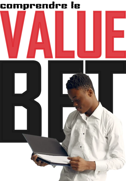 Maîtriser le Value Bet pour gagner